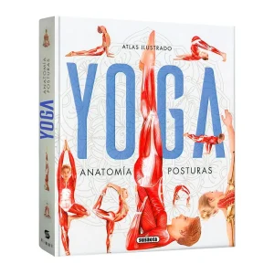 Atlas Ilustrado Yoga: Anatomía y Posturas