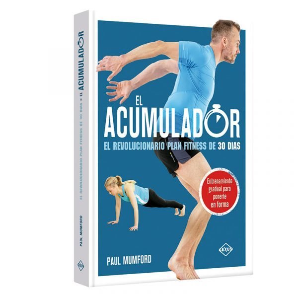 El Acumulador: el Revolucionario Plan Fitness de 30 Días