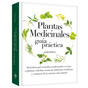 Plantas medicinales: Guía Práctica