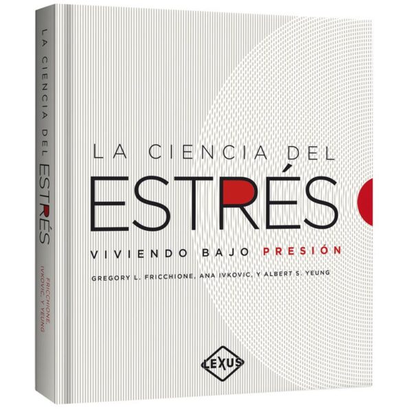 Libro La ciencia del estrés: viviendo bajo presión