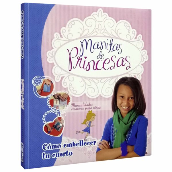 Libro Manitas de Princesas - Cómo Embellecer tu Cuarto