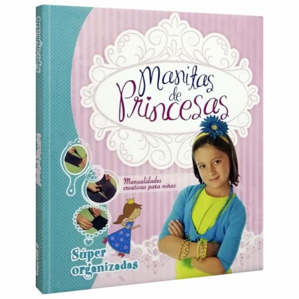 Libro Manitas de Princesas - Súper Organizadas